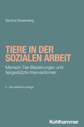 Wesenberg / Bieker |  Tiere in der Sozialen Arbeit | Buch |  Sack Fachmedien