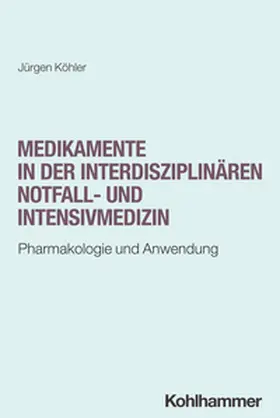 Köhler | Medikamente in der interdisziplinären Notfall- und Intensivmedizin | E-Book | sack.de