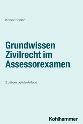 Kaiser | Grundwissen Zivilrecht im Assessorexamen | E-Book | sack.de