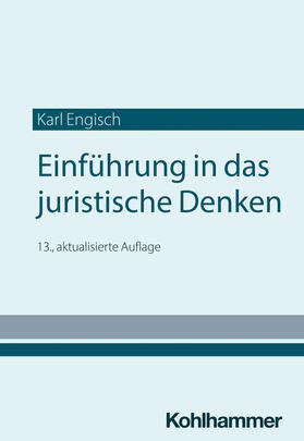 Engisch / Würtenberger / Otto | Einführung in das juristische Denken | Buch | 978-3-17-044919-0 | sack.de