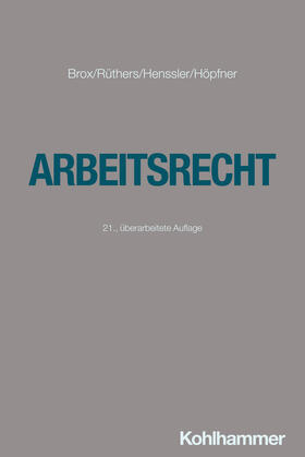 Brox / Rüthers / Henssler | Arbeitsrecht | Buch | 978-3-17-044922-0 | sack.de