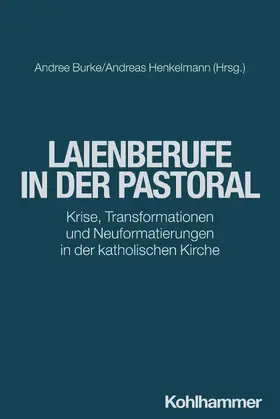 Burke / Henkelmann / Beckmann |  Laienberufe in der Pastoral | Buch |  Sack Fachmedien