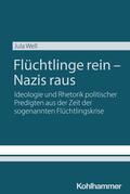 Well |  Flüchtlinge rein - Nazis raus | Buch |  Sack Fachmedien