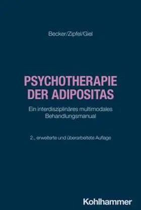 Becker / Zipfel / Giel |  Psychotherapie der Adipositas | eBook | Sack Fachmedien