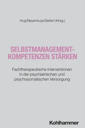 Hug / Neyenhuys / Seifert |  Selbstmanagement-Kompetenzen stärken | Buch |  Sack Fachmedien