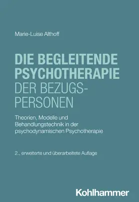 Althoff |  Die begleitende Psychotherapie der Bezugspersonen | Buch |  Sack Fachmedien