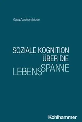 Aschersleben |  Soziale Kognition über die Lebensspanne | eBook | Sack Fachmedien
