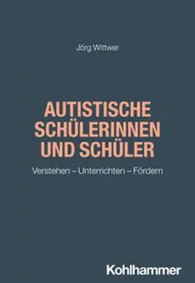 Wittwer |  Autistische Schülerinnen und Schüler | eBook | Sack Fachmedien