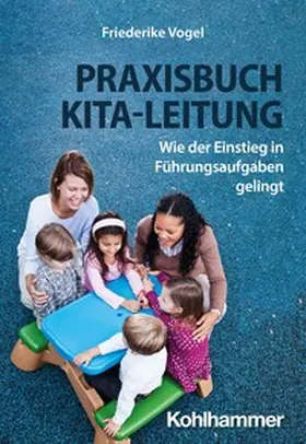 Vogel |  Praxisbuch Kita-Leitung | eBook | Sack Fachmedien