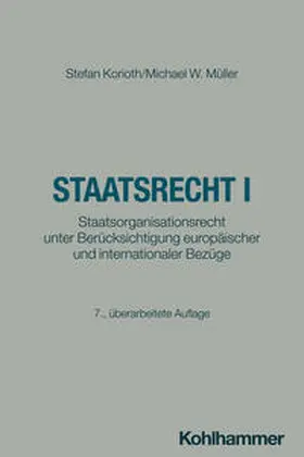 Korioth / Müller | Staatsrecht I | Buch | 978-3-17-045223-7 | sack.de