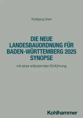 Stein | Die neue Landesbauordnung für Baden-Württemberg 2025 Synopse | E-Book | sack.de