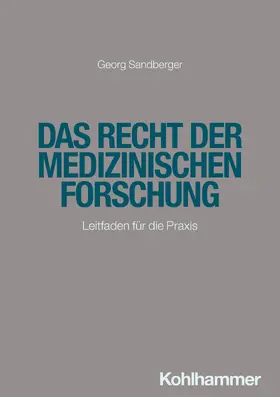 Sandberger |  Das Recht der medizinischen Forschung | Buch |  Sack Fachmedien