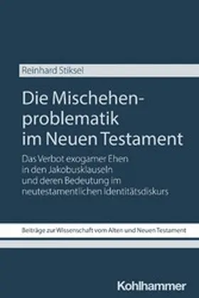 Stiksel / Scoralick / Gielen |  Die Mischehenproblematik im Neuen Testament | eBook | Sack Fachmedien