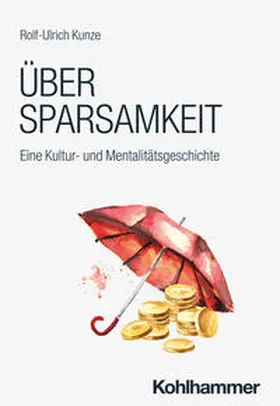 Kunze |  Über Sparsamkeit | Buch |  Sack Fachmedien