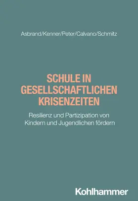 Asbrand / Kenner / Peter |  Schule in gesellschaftlichen Krisenzeiten | Buch |  Sack Fachmedien