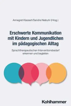 Klassert / Niebuhr |  Erschwerte Kommunikation mit Kindern und Jugendlichen im pädagogischen Alltag | eBook | Sack Fachmedien