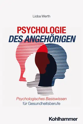 Werth |  Psychologie des Angehörigen | Buch |  Sack Fachmedien