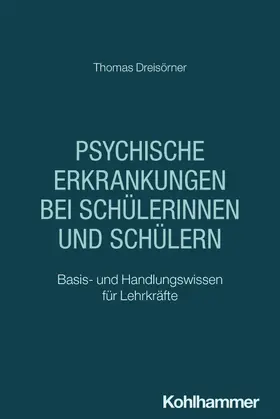 Dreisörner / Valtin |  Psychische Erkrankungen bei Schülerinnen und Schülern | Buch |  Sack Fachmedien