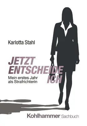 Stahl |  Jetzt entscheide ich | Buch |  Sack Fachmedien