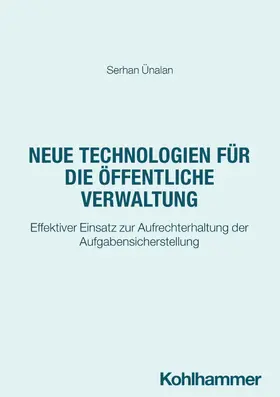 Ünalan |  Neue Technologien für die öffentliche Verwaltung | Buch |  Sack Fachmedien