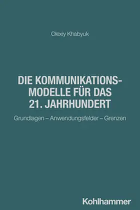 Khabyuk |  49 Kommunikationsmodelle für das 21. Jahrhundert | Buch |  Sack Fachmedien