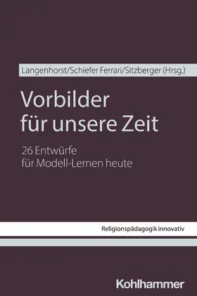Langenhorst / Markus / Rudolf |  Vorbilder für unsere Zeit | Buch |  Sack Fachmedien