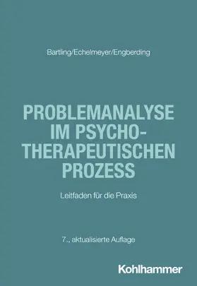 Bartling / Echelmeyer / Engberding |  Problemanalyse im psychotherapeutischen Prozess | Buch |  Sack Fachmedien
