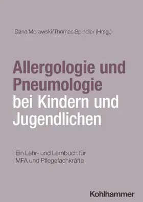 Morawski / Spindler |  Allergologie und Pneumologie bei Kindern und Jugendlichen | Buch |  Sack Fachmedien