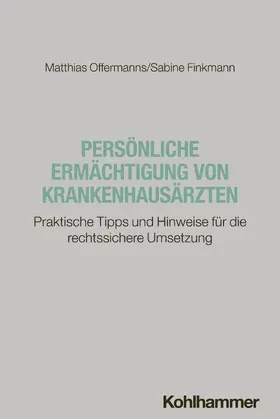 Offermanns / Finkmann |  Persönliche Ermächtigung von Krankenhausärzten | Buch |  Sack Fachmedien