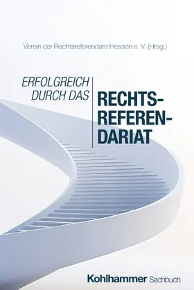 Verein / Verein der Rechtsreferendare Hessen e.V. | Erfolgreich durch das Rechtsreferendariat | Buch | 978-3-17-045943-4 | sack.de
