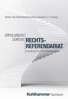 Verein der Rechtsreferendare Hessen e.V. | Erfolgreich durchs Rechtsreferendariat | E-Book | www.sack.de