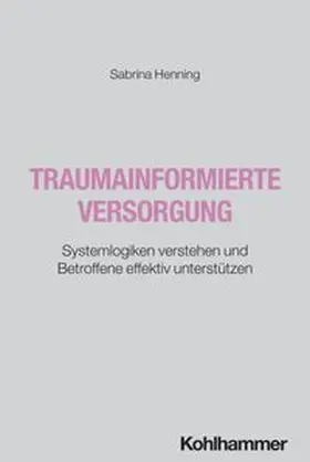 Henning |  Traumainformierte Versorgung | eBook | Sack Fachmedien
