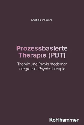 Valente |  Prozessbasierte Therapie (PBT) | Buch |  Sack Fachmedien