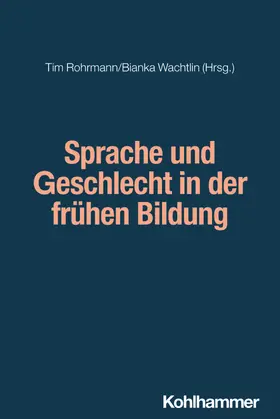 Rohrmann / Wachtlin |  Sprache und Geschlecht in der frühen Bildung | Buch |  Sack Fachmedien