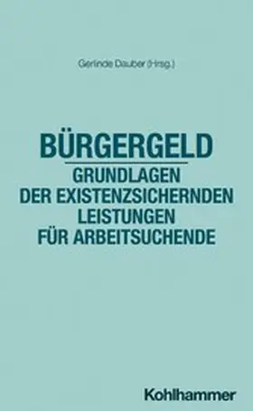 Dauber |  Bürgergeld - Grundlagen der existenzsichernden Leistungen für Arbeitsuchende | eBook | Sack Fachmedien
