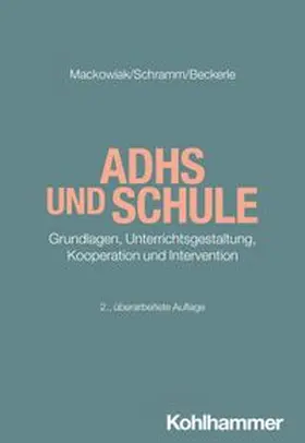 Mackowiak / Schramm / Beckerle | ADHS und Schule | E-Book | www.sack.de