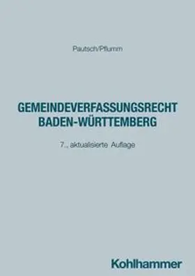 Pautsch / Pflumm | Gemeindeverfassungsrecht Baden-Württemberg | E-Book | www.sack.de