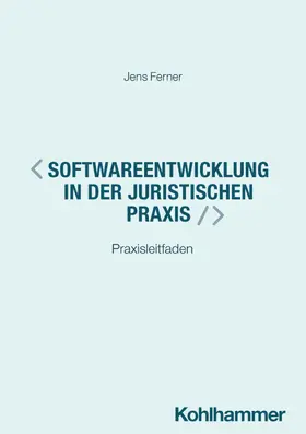 Ferner |  Softwareentwicklung in der juristischen Praxis | Buch |  Sack Fachmedien