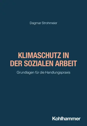 Strohmeier |  Klimaschutz in der Sozialen Arbeit | Buch |  Sack Fachmedien