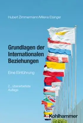 Zimmermann / Elsinger |  Grundlagen der Internationalen Beziehungen | eBook | Sack Fachmedien