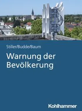 Stiller / Budde / Baum |  Warnung der Bevölkerung | eBook | Sack Fachmedien