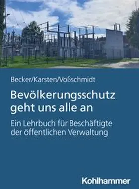 Becker / Karsten / Voßschmidt | Bevölkerungsschutz geht uns alle an | E-Book | www.sack.de