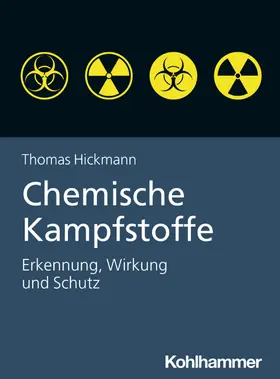 Hickmann |  Chemische Kampfstoffe | Buch |  Sack Fachmedien