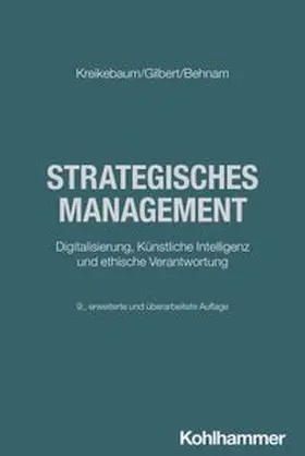 Kreikebaum / Gilbert / Behnam |  Strategisches Management | eBook | Sack Fachmedien
