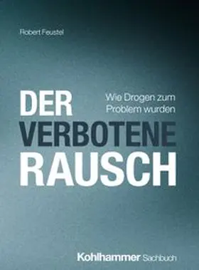 Feustel |  Der verbotene Rausch | eBook | Sack Fachmedien