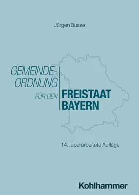 Busse |  Gemeindeordnung für den Freistaat Bayern | Buch |  Sack Fachmedien