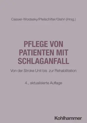 Cassier-Woidasky / Glahn / Pfeilschifter |  Pflege von Patienten mit Schlaganfall | Buch |  Sack Fachmedien