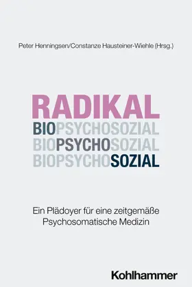 Henningsen / Hausteiner-Wiehle |  Radikal biopsychosozial | Buch |  Sack Fachmedien