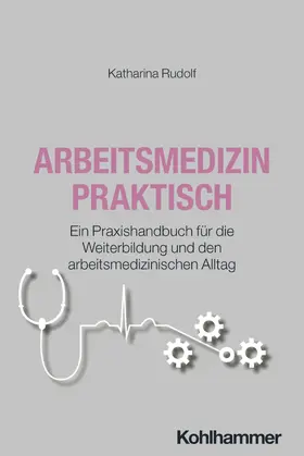 Rudolf |  Arbeitsmedizin praktisch | Buch |  Sack Fachmedien
