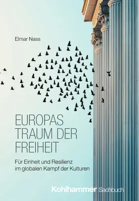 Nass |  Europas Traum der Freiheit | Buch |  Sack Fachmedien
